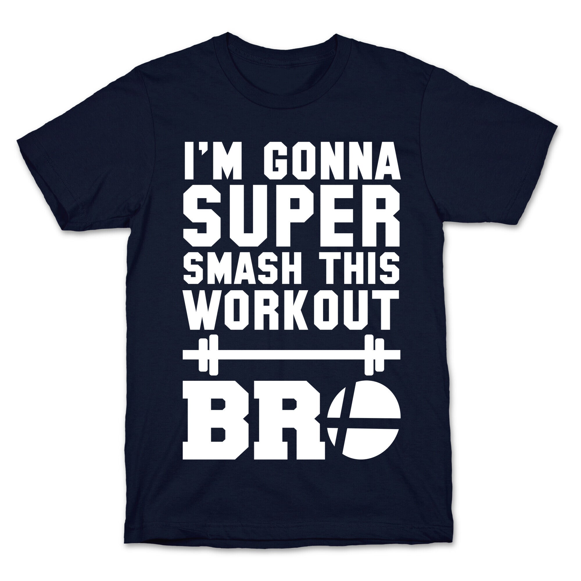 I'm Gonna Super Smash this Workout Bro T-Shirt